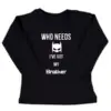 baby shirt who needs batman - masker